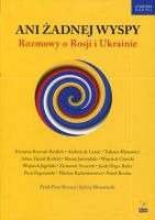 Ani żadnej wyspy Rozmowy o Rosji i Ukrainie