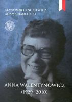 Anna Walentynowicz 1929–2010