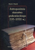 Antroponimia starostwa grabowieckiego (XVI-XVIII w.)
