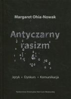 Antyczarny rasizm. Język – dyskurs – komunikacja