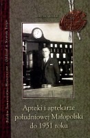 Apteki i aptekarze południowej Małopolski do 1951 roku