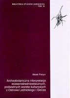 Archeobotaniczna interpretacja wczesnośredniowiecznych podwodnych warstw kulturowych z Ostrowa Lednickiego i Giecza