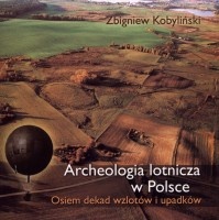 Archeologia lotnicza w Polsce. Osiem dekad wzlotów i upadków