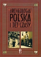 Archeologia polska i jej czasy