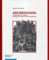Archeologia średniowiecznych zamków krzyżackich i biskupich ziemi chełmińskiej
