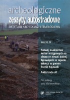 Archeologiczne Zeszyty Autostradowe. Zeszyt 17 - Rozwój osadnictwa kultur wstęgowych na obszarze zlewni dolnej Zgłowiączki w rejonie Wieńca w gminie Brześć Kujawski