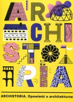 Archistoria. Opowieść o architekturze