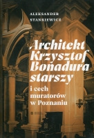 Architekt Krzysztof Bonadura starszy i cech muratorów w Poznaniu