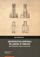 Architektura kościoła św. Jakuba w Toruniu jako przedmiot badań naukowych