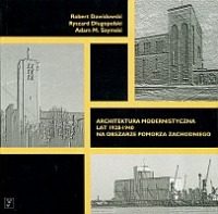 Architektura modernistyczna lat 1928-1940 na obszarze Pomorza Zachodniego