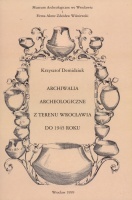 Archiwalia archeologiczne z terenu Wrocławia do 1945 roku