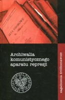 Archiwalia komunistycznego aparatu represji