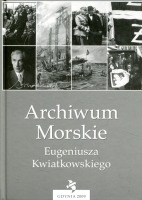 Archiwum Morskie Eugeniusza Kwiatkowskiego