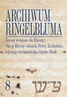 Archiwum Ringelbluma Konspiracyjne Archiwum Getta Warszawy t.8