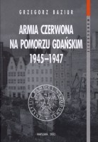 Armia Czerwona na Pomorzu Gdańskim 1945-1947