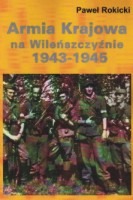 Armia Krajowa na Wileńszczyźnie 1943-1945