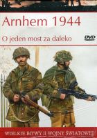 Arnhem 1944 O jeden most za daleko