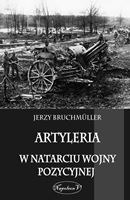 Artyleria w natarciu wojny pozycyjnej