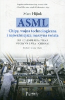 ASML. Chipy, wojna technologiczna i najważniejsza maszyna świata