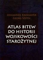 Atlas bitew do historii wojskowości starożytnej