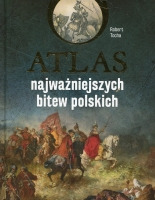 Atlas najważniejszych bitew polskich
