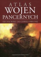 Atlas wojen pancernych od 1916 roku do chwili obecnej