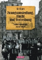 Atlas Zwangsumsiedlung, Flucht und Vertreibung