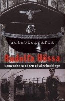 Autobiografia Rudolfa Hossa komendanta obozu oświęcimskiego