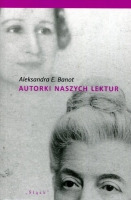 Autorki naszych lektur. Portrety polskich pisarek