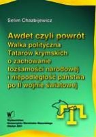 Awdet czyli powrót. Walka polityczna Tatarów krymskich o zachowanie tożsamości narodowej i niepodległość państwa