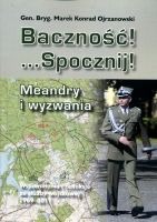 Baczność! ...Spocznij! Meandry i wyzwania