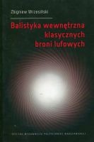 Balistyka wewnętrzna klasycznych broni lufowych