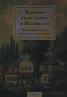 Barokowe dwory i pałace w Wielkopolsce