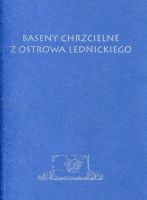 Baseny chrzcielne z Ostrowa Lednickiego 
