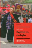 Będzie to, co było