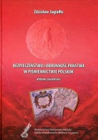 Bezpieczeństwo i obronność państwa w piśmiennictwie polskim. Wybrane zagadnienia