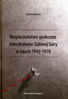 Bezpieczeństwo społeczne mieszkańców Zielonej Góry w latach 1945-1970