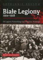 Białe Legiony 1914-1918