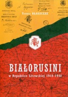 Białorusini w Republice Litewskiej 1918-1940