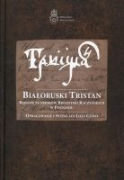Białoruski Tristan. Rękopis ze zbiorów Biblioteki Raczyńskich w Poznaniu