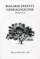 Bialskie Zeszyty Genealogiczne - Zeszyt nr 4