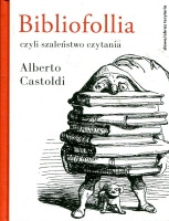 Bibliofollia, czyli szaleństwo czytania