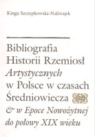 Bibliografia historii rzemiosł artystycznych w Polsce w czasach średniowiecza i w epoce nowożytnej do połowy XIX wieku