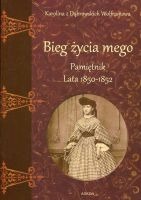 Bieg życia mego. Pamiętnik. Lata 1850–1852