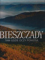 Bieszczady Tam gdzie oczy poniosą