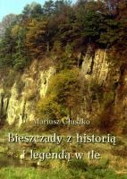 Bieszczady z historią i legendą w tle