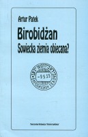 Birobidżan. Sowiecka ziemia obiecana? Żydowski Obwód Autonomiczny w ZSRR