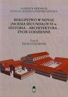 Biskupstwo w Novae (Moesia Secunda) IV-VI w Historia - Architektura - Życie codzienne tom 2