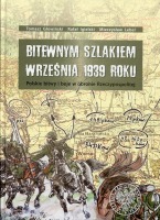 Bitewnym szlakiem Września 1939 roku