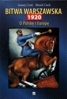 Bitwa warszawska 1920. O Polskę i Europę